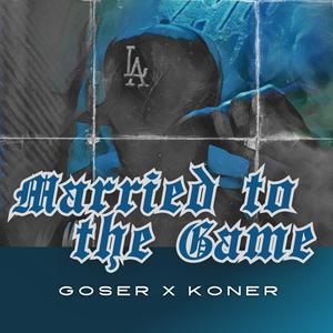 Married to the Game (feat. Koner) (Explicit)
