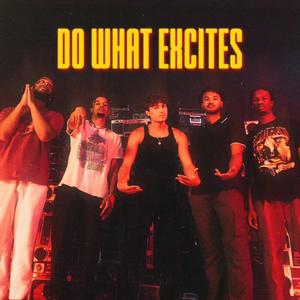 Do What Excites