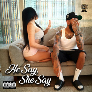 He Say, She Say (Explicit)