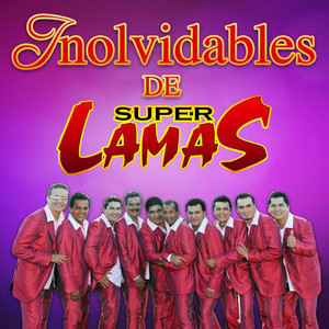 Inolvidables De Super Lamas