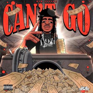 Cant Go (Explicit)