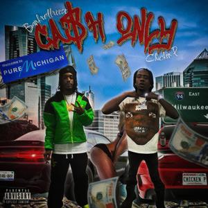 CASH ONLY (feat. Chicken P) (Explicit)