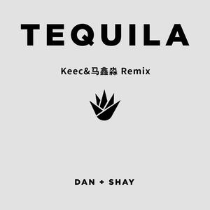 Dan+Shay-Tequila (Remix)
