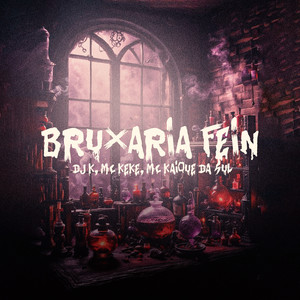 BRUXARIA FEIN (Explicit)