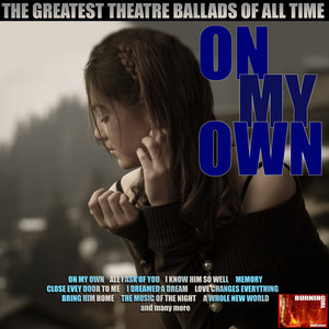 On My Own - The  Greatest Theatre Ballards of All Time