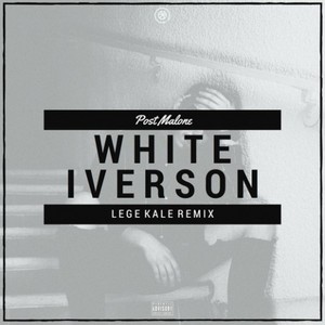 White Iverson (Lege Kale Remix)