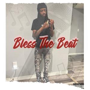 Bless The Beat (Explicit)