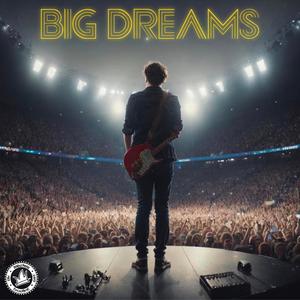 Big Dreams