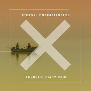 Eternal Understanding - Acoustic Piano Hits