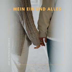 Mein Ein und Alles