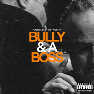 Bully & a Boss (Explicit)