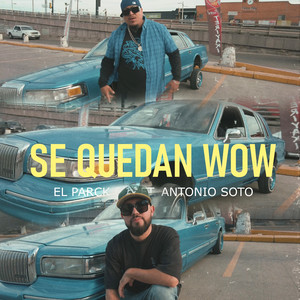 Se Quedan Wow (Explicit)