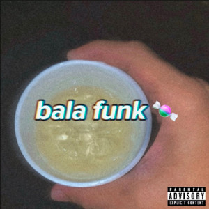 bala funk (Explicit)