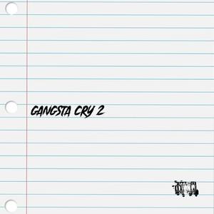 Gangsta Cry 2 (Explicit)