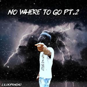 No Where To Go (Part 2) (Explicit)