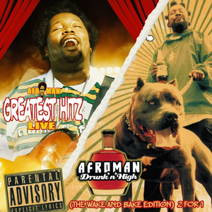 Drunk and High and The Greatest Hitz Live (Wake and Bake Edition (2 For 1)) [Explicit]