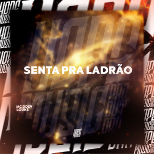 Senta pra Ladrão (Explicit)