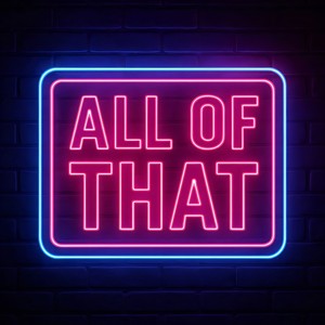 All of that (Explicit)