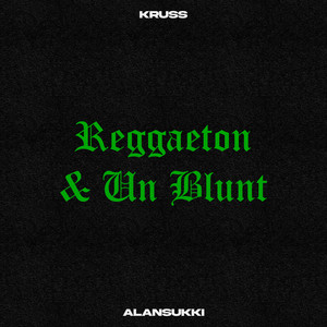 Reggaeton y un Blunt