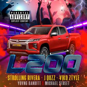 L200 (feat. Strolling Rivera, Yovng Banditt & Michael Street)