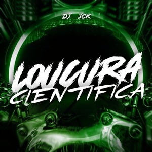 LOUCURA CIENTIFICA