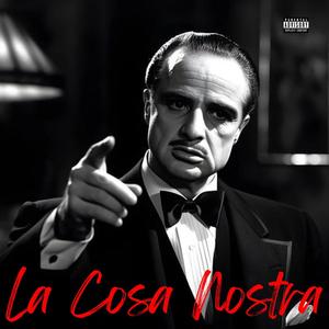 La Cosa Nostra (Explicit)