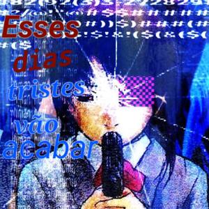 Esses dias tristes vão acabar?