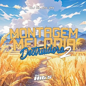 Montagem Melodia Destruidora 2 (Explicit)