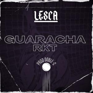 GUARACHA RKT (Explicit)