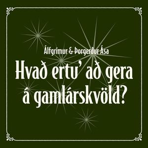 Hvað ertu' að gera á gamlárskvöld?