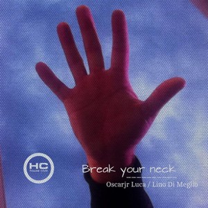 Break Your Neck (Original Mix)