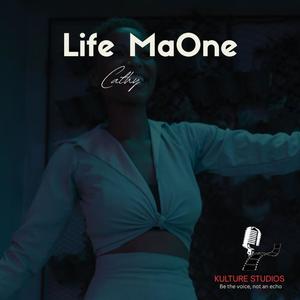 Life MaOne (feat. Cathy, Juggernaut & Kingsley Summer)