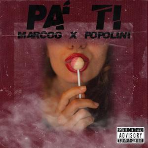 PA' TI (feat. Popolinii)