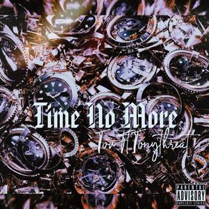 Time No More (Explicit)