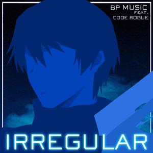 Irregular (feat. Code Rogue) (Explicit)