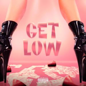 Get Low (feat. Ryan Peel) [Explicit]