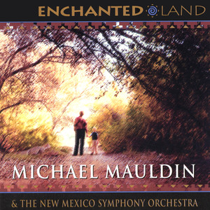 Enchanted Land: Five Orchestral Works Inspired by New Mexico