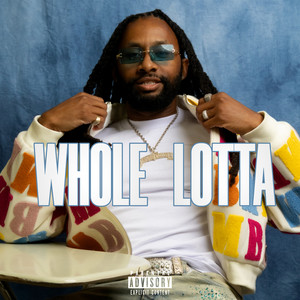 Whole Lotta (Explicit)