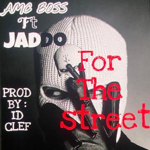 For The Street (feat. Jaddo)