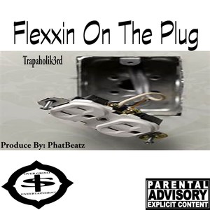 Flexxin on the Plug (Explicit)