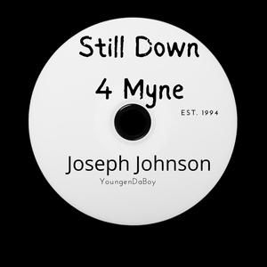 Still Down 4 Myne (feat. YoungenDaBoy) [Explicit]