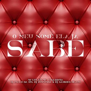 O Meu Nome Ela Já Sabe (Explicit)