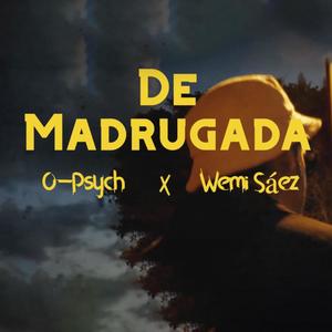 De madrugada (feat. O-Psych) [Explicit]