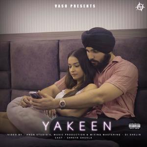 Yakeen (feat. Arshi & Ishan) (Explicit)