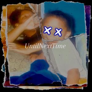 UntilNextTime (Explicit)