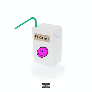 Koolaid (Explicit)