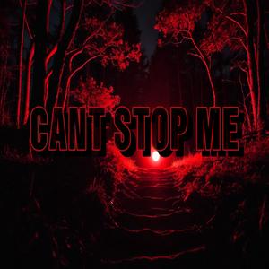 CANT STOP ME (Explicit)