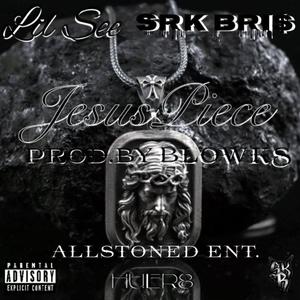 Jesus Piece (feat. SRK Bri$) [Explicit]