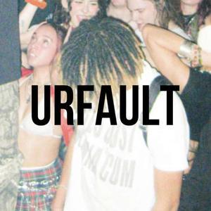 UrFault (Explicit)