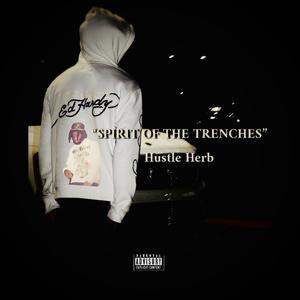 Spirit Of The Trenches (Explicit)